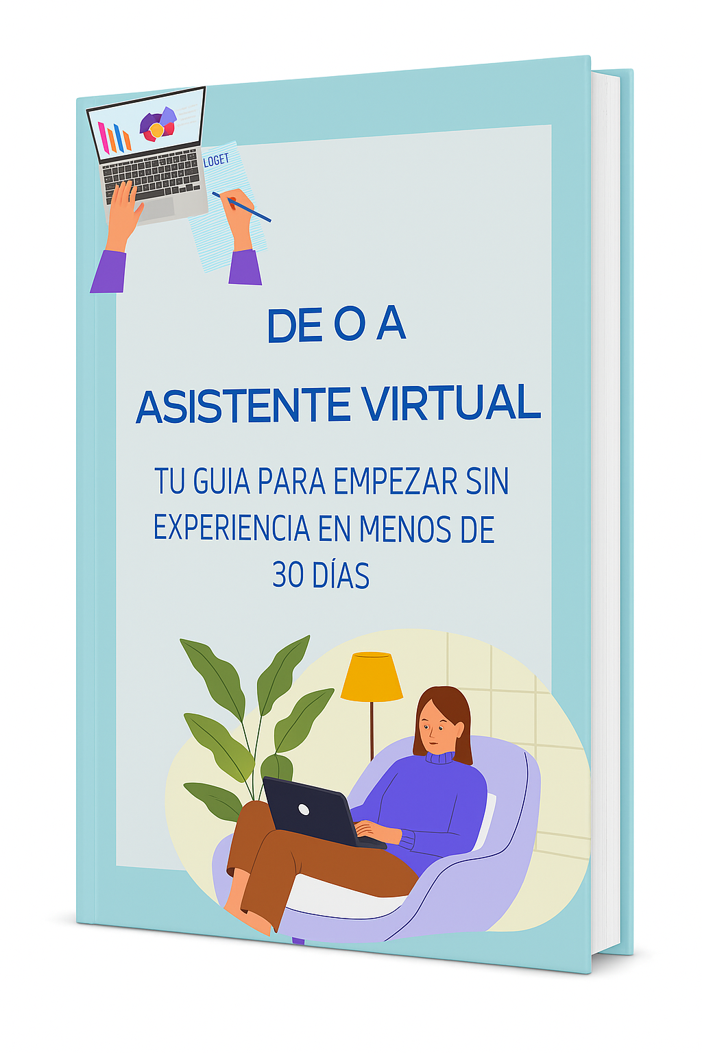 De 0 a Asistente Virtual tu guia para empezar sin experiencia en menos de 30 dias